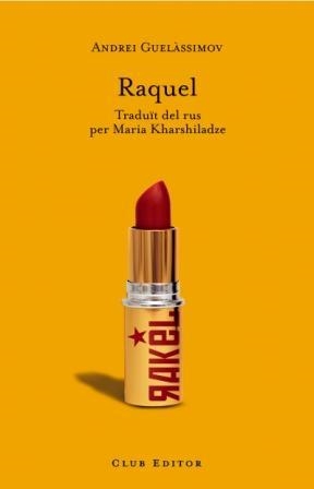 RAQUEL (CLUB DELS NOVEL·LISTES, 15) | 9788473291309 | GUELASSIMOV, ANDREI | Llibreria La Gralla | Llibreria online de Granollers