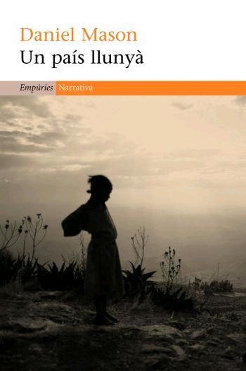 PAIS LLUNYA, UN (NARRATIVA, 307) | 9788497872584 | MASON, DANIEL | Llibreria La Gralla | Librería online de Granollers
