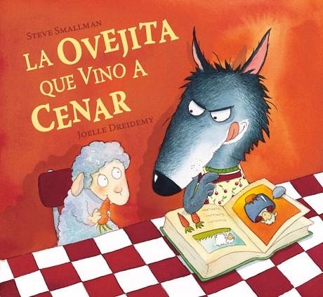 OVEJITA QUE VINO A CENAR, LA | 9788448824549 | SMALLMAN, STEVE / DREIDEMY, JOELLE | Llibreria La Gralla | Librería online de Granollers