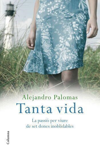 TANTA VIDA | 9788466409339 | PALOMAS, ALEJANDRO | Llibreria La Gralla | Llibreria online de Granollers