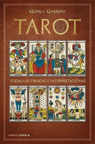 TAROT. TODAS LAS TIRADAS E INTERPRETACIONES | 9788448048068 | GARRIDO, GLORIA | Llibreria La Gralla | Librería online de Granollers
