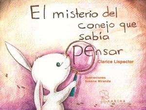 CONEJO QUE SABIA PENSAR, EL (LUZAZUL) | 9788493637835 | LISPECTOR, CLARICE | Llibreria La Gralla | Librería online de Granollers
