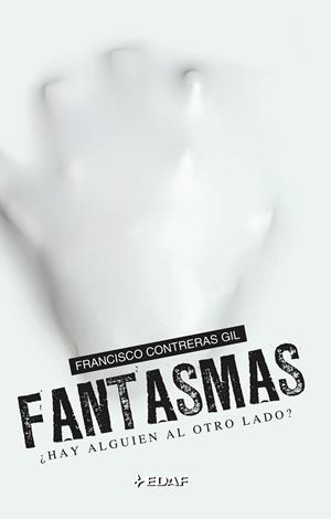 FANTASMAS.¿HAY ALGUIEN AL OTRO LADO? | 9788441420892 | CONTRERAS, FRANCISCO | Llibreria La Gralla | Librería online de Granollers