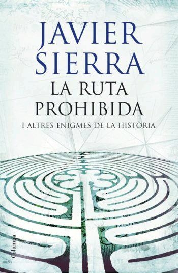 RUTA PROHIBIDA I ALTRES ENIGMES DE LA HISTORIA, LA | 9788466408509 | SIERRA, JAVIER | Llibreria La Gralla | Librería online de Granollers