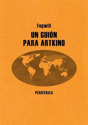 GUIÓN PARA ARTKINO, UN | 9788493692667 | FOGWILL | Llibreria La Gralla | Librería online de Granollers