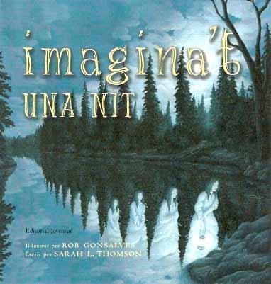 IMAGINA'T UNA NIT | 9788426136275 | THOMSON, SARAH L.; GONSALVES | Llibreria La Gralla | Llibreria online de Granollers