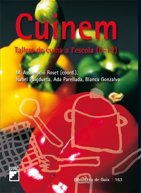 CUINEM. TALLERS DE CUINA A L'ESCOLA (6-12 ANYS) | 9788478276509 | ROSET, M. ASSUMPCIO | Llibreria La Gralla | Llibreria online de Granollers