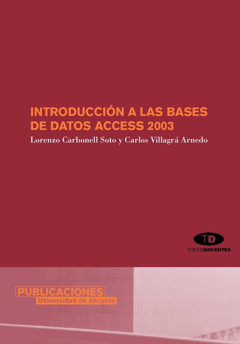 INTRODUCCION A LAS BASES DE DATOS ACCESS 2008 | 9788479088101 | CARBONELL SOTO, LORENZO; VILLAGRA ARNEDO, CARLOS | Llibreria La Gralla | Librería online de Granollers
