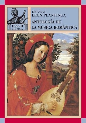 ANTOLOGIA DE LA MUSICA ROMANTICA | 9788446016144 | PLANTINGA, LEON (ED.) | Llibreria La Gralla | Llibreria online de Granollers