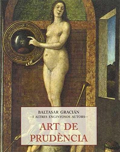 ART DE PRUDENCIA (PETITS LLIBRE DE LA SAVIESA 36) | 9788476518106 | GRACIAN, BALTASAR | Llibreria La Gralla | Llibreria online de Granollers