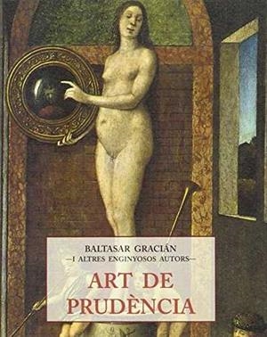 ART DE PRUDENCIA (PETITS LLIBRE DE LA SAVIESA 36) | 9788476518106 | GRACIAN, BALTASAR | Llibreria La Gralla | Librería online de Granollers
