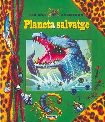 PLANETA SALVATGE (VIU UNA AVENTURA) | 9788430566044 | Llibreria La Gralla | Llibreria online de Granollers