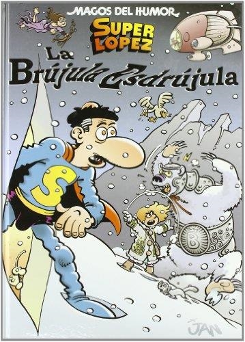 MAGOS DEL HUMOR 125. SUPER LOPEZ. LA BRUJULA ESDRUJULA | 9788466638548 | JAN | Llibreria La Gralla | Llibreria online de Granollers