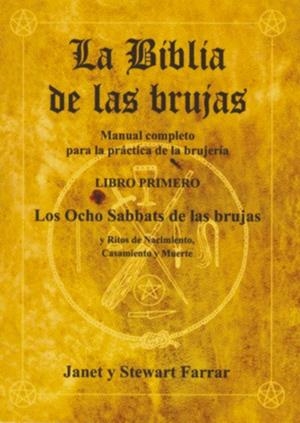 BIBLIA DE LAS BRUJAS, LA LIBRO I. LOS OCHO SABBATS DE LAS BR | 9788495593078 | FARRAR, JANET Y STEWART | Llibreria La Gralla | Librería online de Granollers