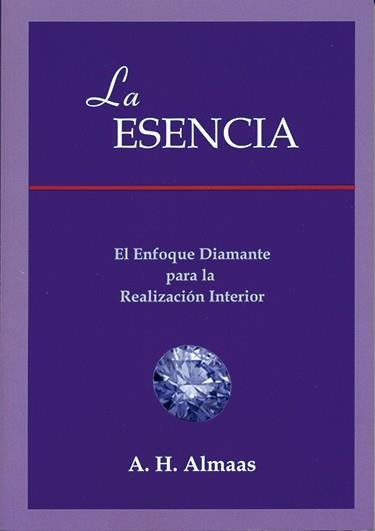 ESENCIA EL ENFOQUE DIAMANTE PARA LA REALIZACION INTERIOR, LA | 9788495593092 | ALMAAS, A.H. | Llibreria La Gralla | Llibreria online de Granollers