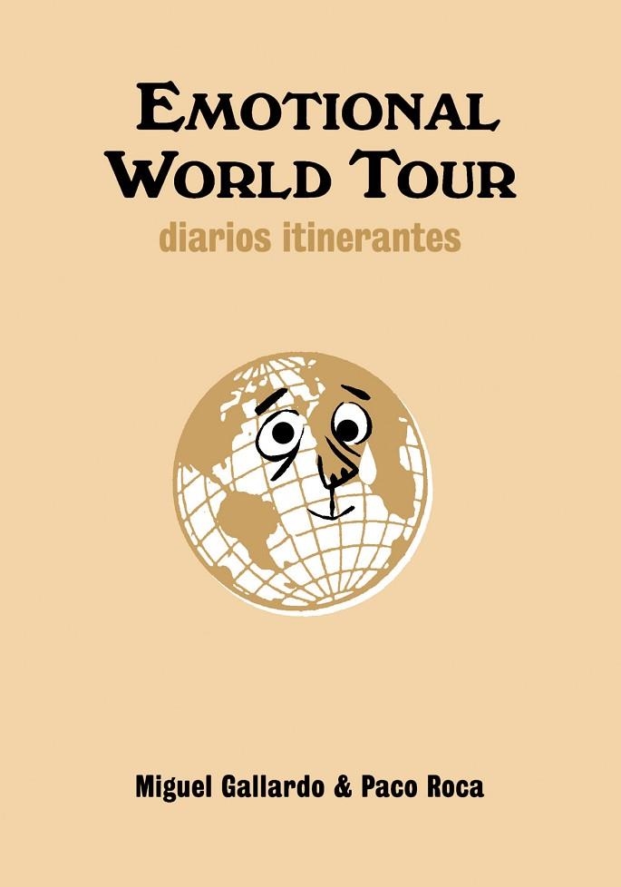 EMOTIONAL WORLD TOUR. DIARIOS ITINERANTES | 9788492769049 | GALLARDO, MIGUEL; ROCA, PACO | Llibreria La Gralla | Librería online de Granollers