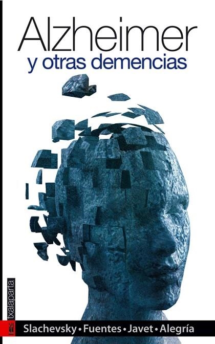ALZHEIMER Y OTRAS DEMENCIAS | 9788481365498 | SLACHEVSKY ;FUENTES ;JAVET ;ALEGRIA | Llibreria La Gralla | Librería online de Granollers