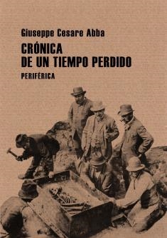CRÓNICA DE UN TIEMPO PERDIDO | 9788493692674 | ABBA, GIUSEPPE CESARE | Llibreria La Gralla | Llibreria online de Granollers