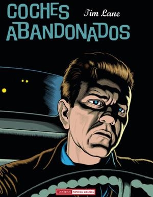 COCHES ABANDONADOS | 9788478338627 | LANE, TIM | Llibreria La Gralla | Librería online de Granollers