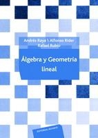 ALGEBRA Y GEOMETRIA LINEAL | 9788429150384 | RAYA, ANDRES; RIDER, ALFONSO; RUBIO, RAFAEL | Llibreria La Gralla | Llibreria online de Granollers