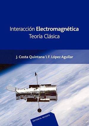INTERACCION ELECTROMAGNETICA TEORIA CLASICA | 9788429130584 | COSTA QUINTANA, JOAN; LOPEZ AGUILAR, FERNANDO | Llibreria La Gralla | Librería online de Granollers