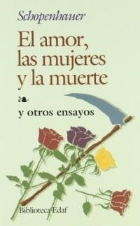 AMOR LAS MUJERES Y LA MUERTE, EL | 9788471662644 | SCHOPENHAUER | Llibreria La Gralla | Librería online de Granollers