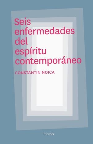 SEIS ENFERMEDADES DEL ESPIRITU CONTEMPORANEO | 9788425425783 | NOICA, CONSTANTIN | Llibreria La Gralla | Librería online de Granollers