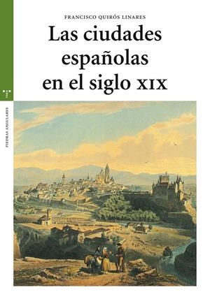CIUDADES ESPAÑOLAS A MEDIADOS DEL SIGLO XIX, LAS | 9788497044530 | QUIRÓS LINARES, FRANCISCO | Llibreria La Gralla | Llibreria online de Granollers