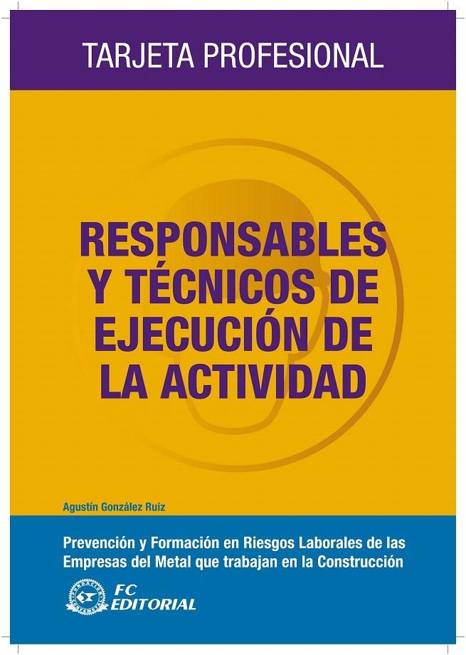 RESPONSABLES Y TÉCNICOS DE EJECUCIÓN DE LA ACTIVIDAD | 9788492735013 | GONZÁLEZ RUIZ, AGUSTÍN | Llibreria La Gralla | Librería online de Granollers