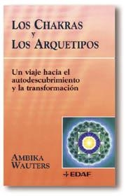 CHAKRAS Y LOS ARQUETIPOS, LOS | 9788441403307 | WAUTER, AMBIKA | Llibreria La Gralla | Llibreria online de Granollers