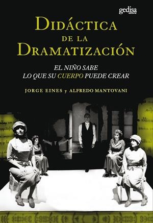 DIDACTICA DE LA DRAMATIZACION | 9788474326437 | EINES, JORGE;ALFREDO MANTOVANI | Llibreria La Gralla | Librería online de Granollers