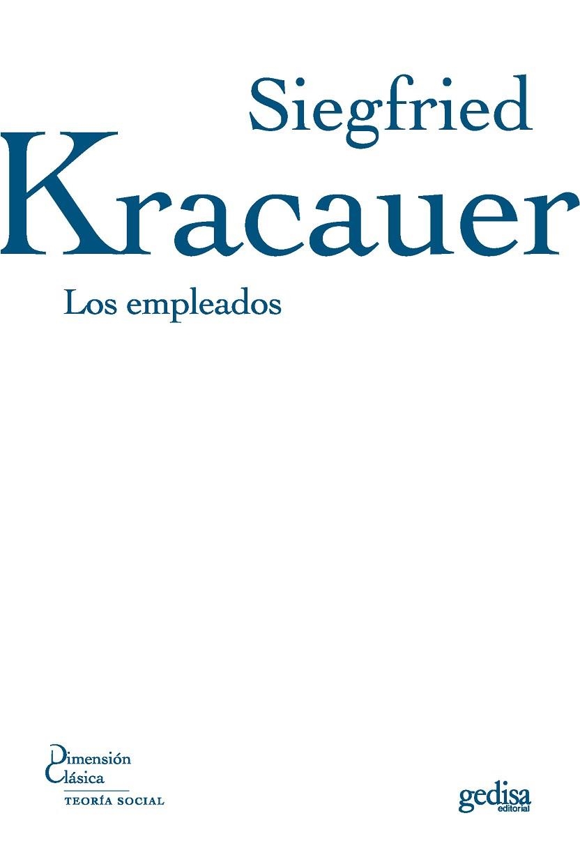 EMPLEADOS, LOS | 9788497841283 | KRACAUER, SIEGFRIED | Llibreria La Gralla | Librería online de Granollers