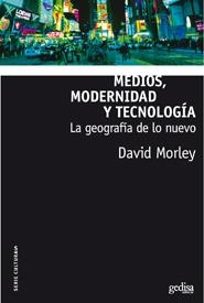 MEDIOS MODERNIDAD Y TECNOLOGIA | 9788497842501 | MORLEY, DAVID | Llibreria La Gralla | Llibreria online de Granollers