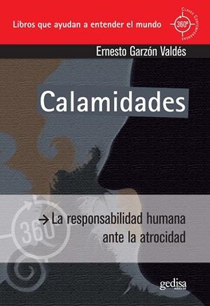 CALAMIDADES. LA RESPONSABILIDAD HUMANA ANTE LA ATROCIDAD | 9788497843690 | GARZON VALDES, ERNESTO | Llibreria La Gralla | Librería online de Granollers