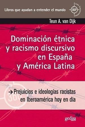 DOMINACION ETNICA Y RACISMO DISCURSIVO EN ESPAÑA Y AMERICA LATINA | 9788497843706 | DIJK, TEUM A. VAN | Llibreria La Gralla | Librería online de Granollers