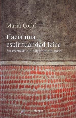 HACIA UNA ESPIRITUALIDAD LAICA | 9788425425370 | CORBI, MARIA | Llibreria La Gralla | Librería online de Granollers