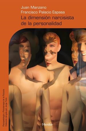 DIMENSION NARCISISTA DE LA PERSONALIDAD, LA | 9788425425431 | MANZANO, JUAN / PALACIO ESPASA, FRANCISCO | Llibreria La Gralla | Llibreria online de Granollers