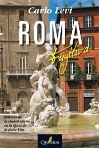 ROMA FUGITIVA | 9788493700904 | LEVI, CARLO | Llibreria La Gralla | Librería online de Granollers