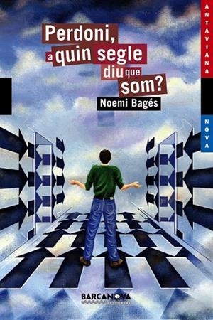 PERDONI A QUIN SEGLE DIU QUE SOM (ANTAVIANA NOVA, 113) | 9788448921026 | BAGES, NOEMI | Llibreria La Gralla | Librería online de Granollers