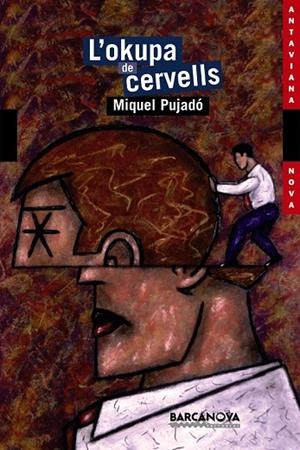 OKUPA DE CERVELLS, L' (ANTAVIANA NOVA, 107) | 9788448921040 | PUJADO, MIQUEL | Llibreria La Gralla | Librería online de Granollers