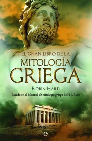 GRAN LIBRO DE LA MITOLOGIA GRIEGA, EL | 9788497349017 | HARD, ROBIN | Llibreria La Gralla | Llibreria online de Granollers