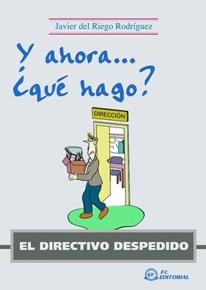 Y AHORA QUE HAGO? | 9788492735167 | DEL RIEGO RODRIGUEZ, JAVIER | Llibreria La Gralla | Librería online de Granollers