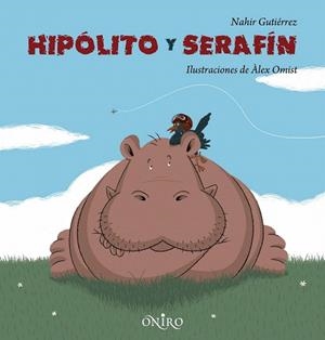 HIPOLITO Y SERAFIN | 9788497543743 | GUTIERREZ, NAHIR / OMIST, LAEX (IL) | Llibreria La Gralla | Librería online de Granollers