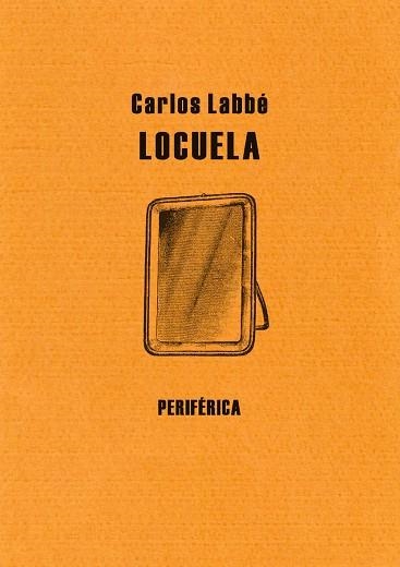 LOCUELA | 9788492865048 | LABBÉ, CARLOS | Llibreria La Gralla | Llibreria online de Granollers