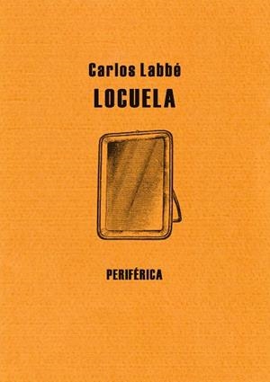 LOCUELA | 9788492865048 | LABBÉ, CARLOS | Llibreria La Gralla | Llibreria online de Granollers