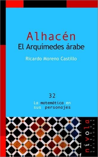 ALHACEN EL ARQUIMEDES ARABE | 9788496566415 | MORENO CASTILLO, RICARDO | Llibreria La Gralla | Llibreria online de Granollers