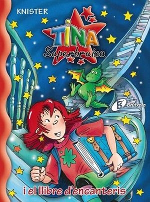 TINA SUPERBRUIXA I EL LLIBRE D'ENCANTERIS | 9788483046135 | KNISTER | Llibreria La Gralla | Llibreria online de Granollers