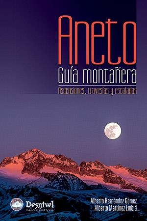 ANETO. GUIA MONTAÑERA | 9788498290714 | HERNANDEZ GOMEZ, A.; MARTINEZ EMBID, A. | Llibreria La Gralla | Librería online de Granollers