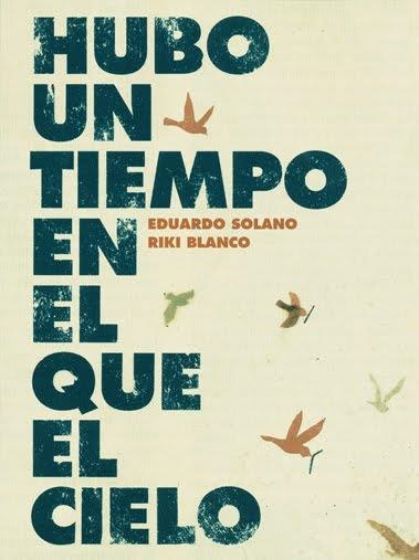 HUBO UN TIEMPO EN EL QUE EL CIELO | 9788493721176 | SOLANO, EDUARDO / BLANCO, RIKI | Llibreria La Gralla | Llibreria online de Granollers