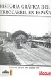 HISTORIA GRAFICA DEL FERROCARRIL EN ESPAÑA. TOMO II DESDE 1901 HASTA 1939 | 9788493286163 | MAQUETREN | Llibreria La Gralla | Librería online de Granollers
